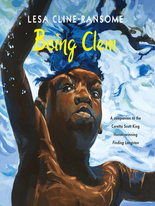 Title details for Being Clem by Lesa Cline-Ransome - Available